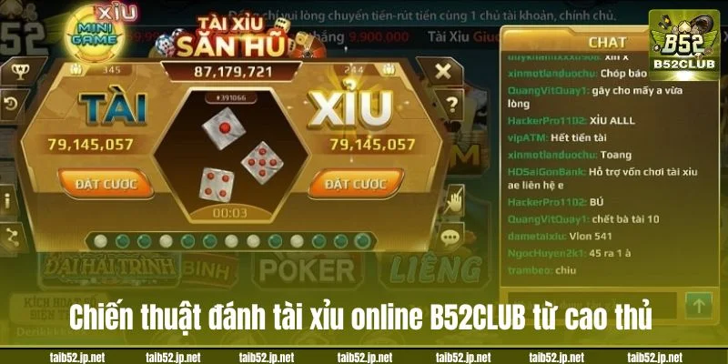 Chiến thuật đánh tài xỉu online B52CLUB từ cao thủ.