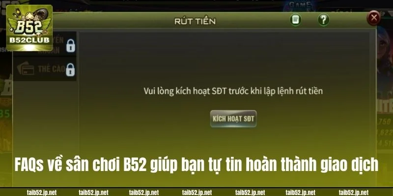 Điều cần ghi nhớ để quá trình rút tiền B52CLUB diễn ra thành công.