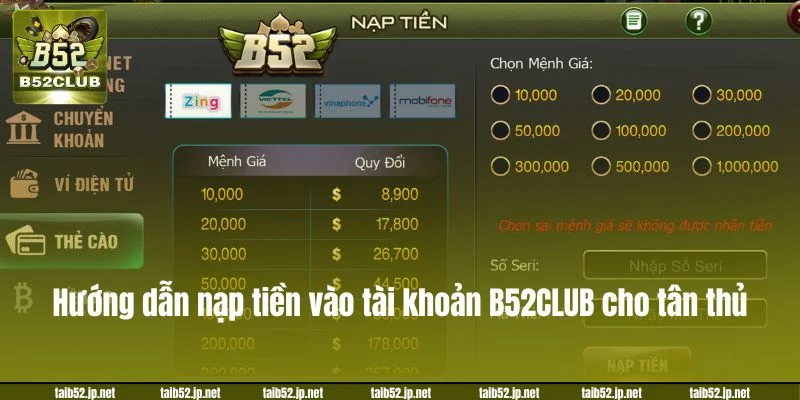 Hướng dẫn nạp tiền vào tài khoản B52CLUB chi tiết dành cho tân thủ.