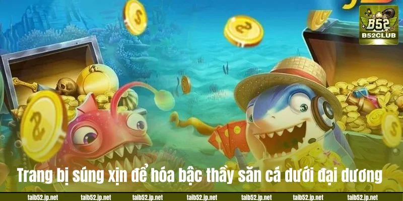 Trang bị súng xịn để hóa bậc thầy săn cá dưới đại dương.