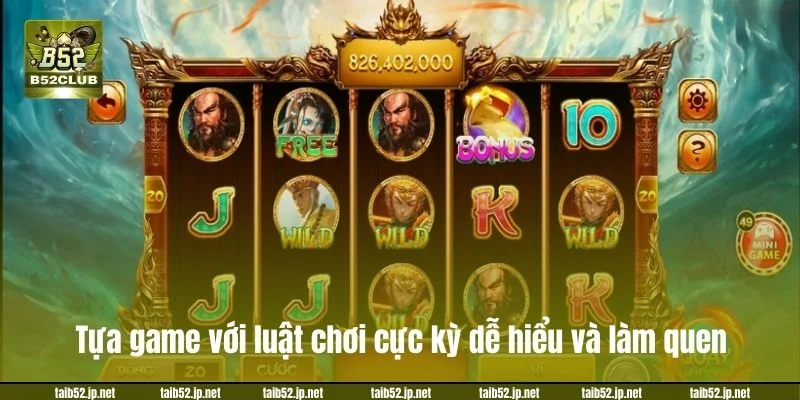 Tựa game với luật chơi cực kỳ dễ hiểu và làm quen
